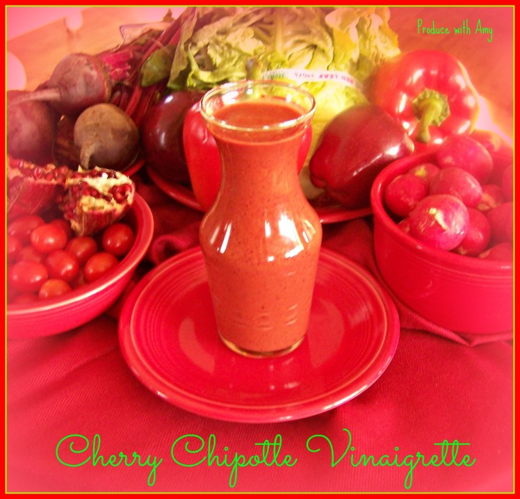 Cherry Chipotle Vinaigrette