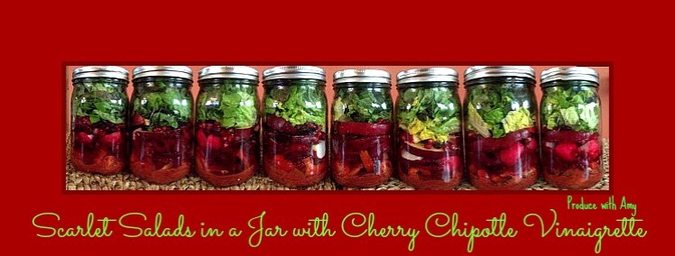 Scarlet Salads in a Jar with Cherry Chipotle Vinaigrette